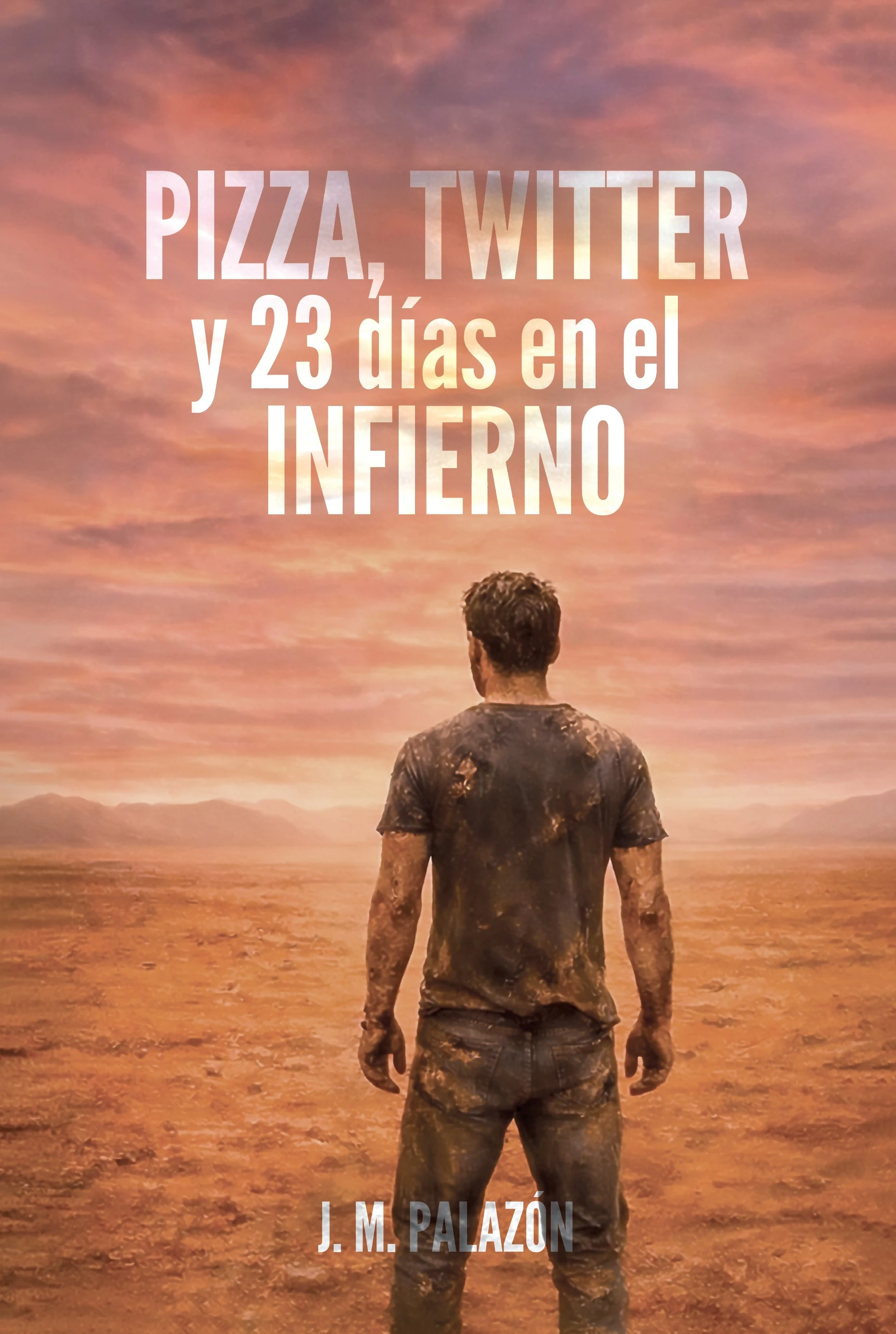 Portada de Pizza, Twitter y 23 días en el infierno